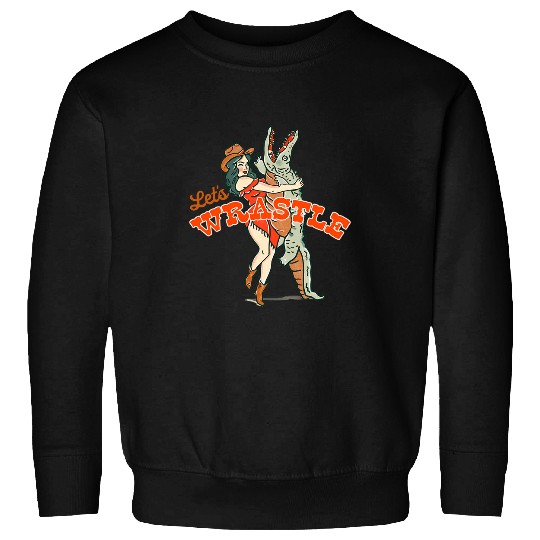 Alligator Pet Lets Wrastle New Orleans Bayou Cowgirl Alligator Wrestling Sweatshirts
