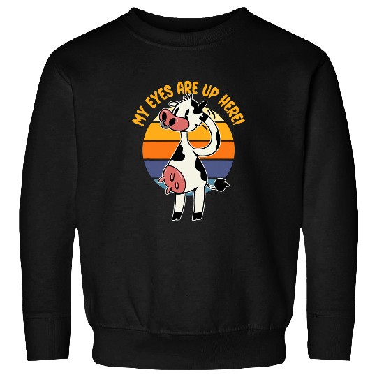 Cow Pet My Eyes are up Here 2Funny Cow Udders Graphic Sweatshirts