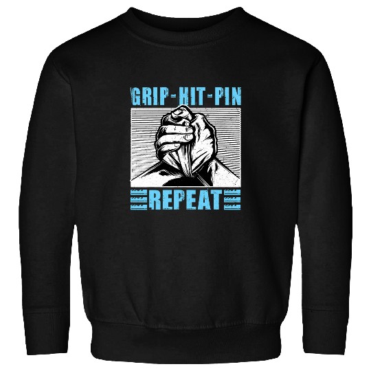 Sport Wrestling Grip Hit Pin Repeat Arm Wrestling Sweatshirts