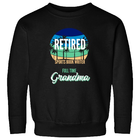 Book Fun Retired Sports Book Writer Full Time Grandpa Granddad Sweatshirts
