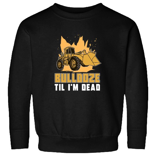 Bulldozer Fun Pinball Wizard School Alumni Excavator Bulldozer Operator Sweatshirts
