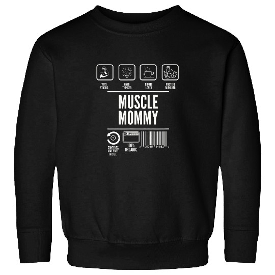 Muscle Mommy 100 Organic Strength Fitness and Gym Wit Sweatshirts