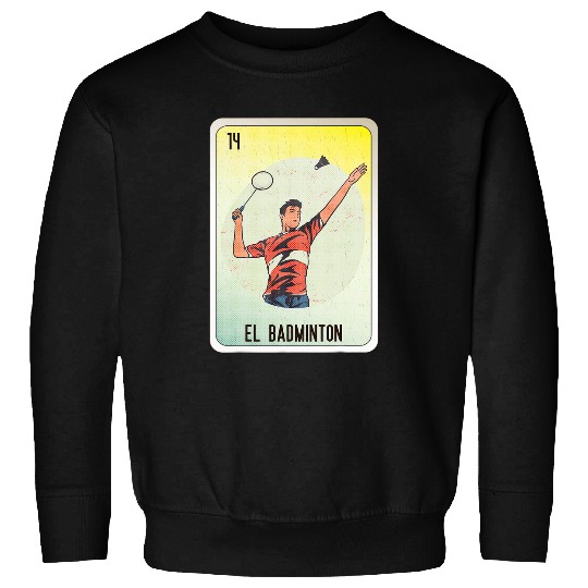 Sport Badminton El Badminton Mexican Slang Chicano Bingo Cards Sweatshirts