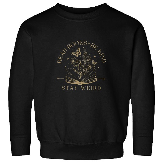 Book Fun vintages Read Books Be Kind Stay Weird Floral Book Butterfly 2 Sweatshirts