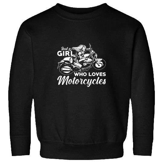 Womens Motorcycle Bike Life Just A Girl Who Loves Motorcycles Sweatshirts