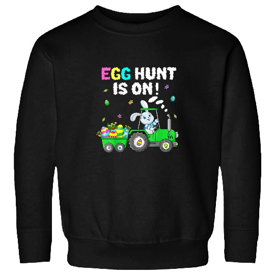 Tractor Fun driving Kids Egg Hunt Is On Tractor Easter Bunny Eggs Boys Kids Toddler 1 Sweatshirts