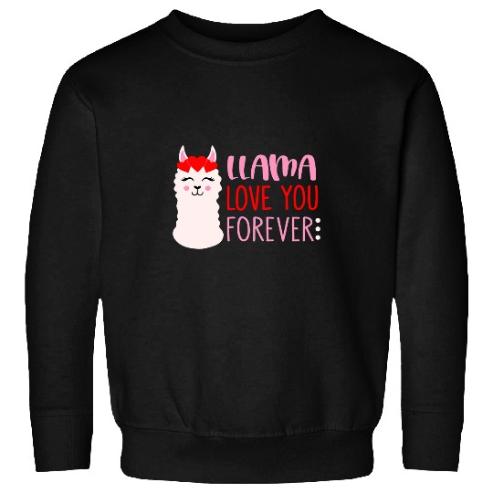 Llama Pet Funny Valentines Llama Love You Forever For Women Girl Sweatshirts