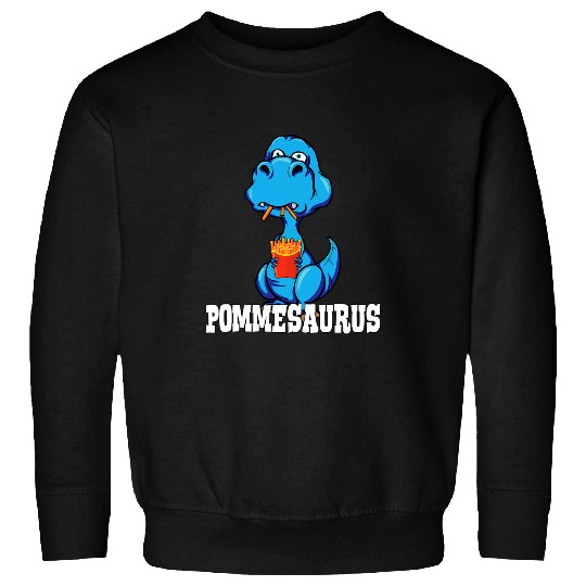 Dinosaur Pet Pommesaurus Dinosaur French Fries Lovers 1 Sweatshirts