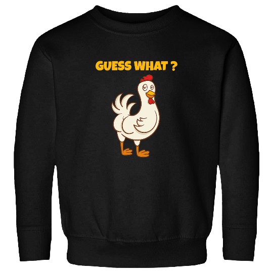 Chicken Pet Funny Guess What Chicken Butt Farm Chicken Art Sketch Joke Sweatshirts