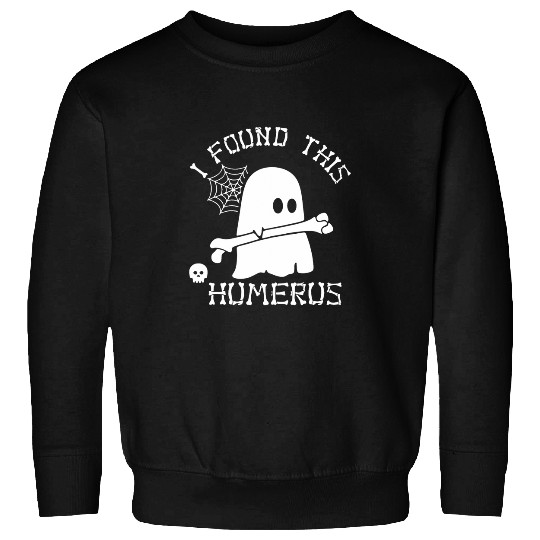nurses Job I Found This Humerus nurses Doctor Halloween Sweatshirts
