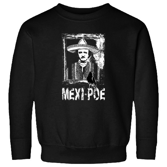 Book Fun Edgar Allan Poe Mexican Funny MexiPoe Literature Sweatshirts