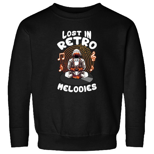 Astronaut Job Lost In Retro Melodies Astronaut Meditates Vinyl Record Art Sweatshirts