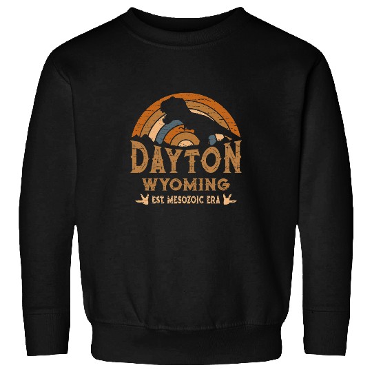 Dinosaur Pet Dayton Wyoming WY Dino Dinosaur Paleontology TRex Sweatshirts