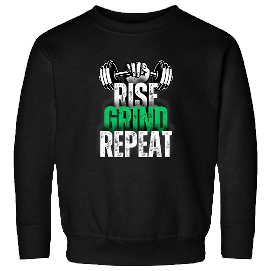 Rise Grind Repeat Fitness Sweatshirts