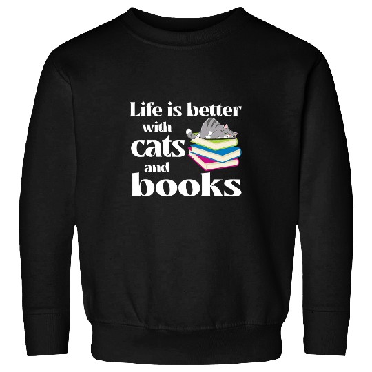 Book Fun Life is better with cats and books book reader cat owner 1 Sweatshirts