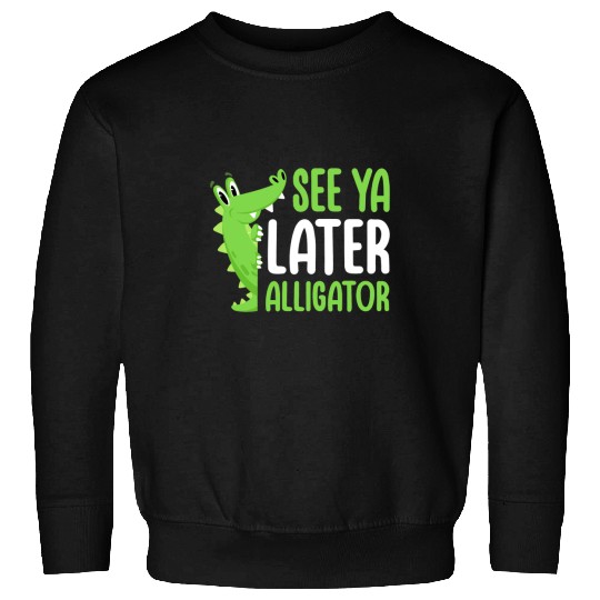 Alligator Pet See Ya Later Alligator Whisperer Crocodile Lover Sweatshirts