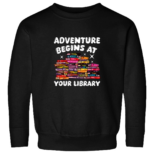 Book Fun Adventure Begins At Your Library Summer Reading 04 Groove Sweatshirts