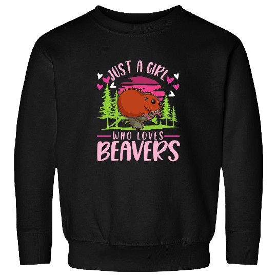 Beaver Pet Just a girl who loves Beavers 05 Sweatshirts