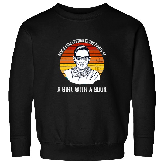 Book Fun Ruth Bader Ginsburg RBG Quote Girl With a Book Feminist Sweatshirts