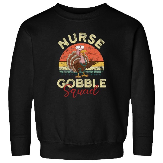 nurses Job ICU nurses Gobble Squad Turkey nurses Thanksgiving Sweatshirts