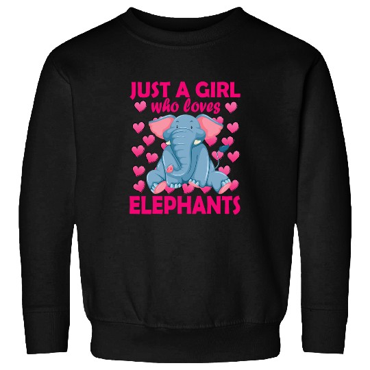 Elephant Mammal Just a Girl who Loves Elephants Zoo Elephant conservative 1 Sweatshirts