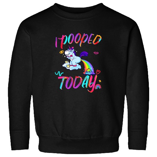 Unicorn Pet Funny unicorn I Pooped Today Humor I pooped 58 Sweatshirts
