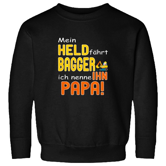 Excavator Fun Kids Digger dad digger driver construction site construction worker children father Sweatshirts
