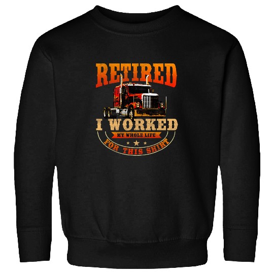 Truck Fun Trucker Gifts Tractor Trailer Truck 18 Wheeler Work Life Sweatshirts