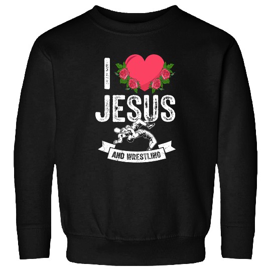 Sport Wrestling I love Jesus and Wrestling Wrestler Themed Outfit God Sweatshirts
