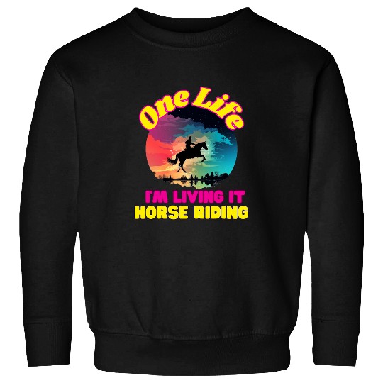 Horse Pet Equestrian Living The Dream Horse Riding Sweatshirts