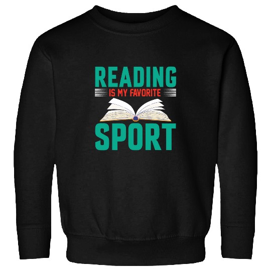 Book Fun Reading is My Favorite Sport The Bookworm Olympics Sweatshirts