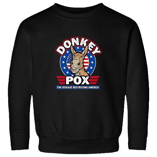 Donkey Pet Pox The Disease Destroying America Donkey Pox Tee Sweatshirts