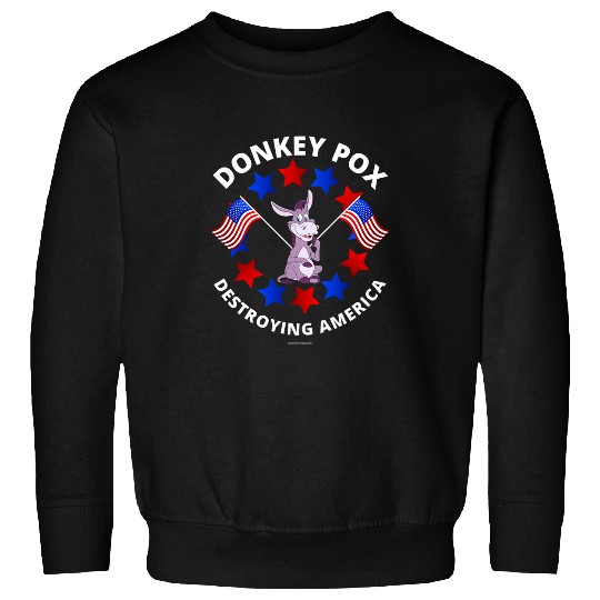 Donkey Pet Pox Destroying America AntiBiden Conservative 3 Sweatshirts