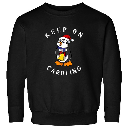 Penguin Pet Holiday Christmas Carol Music Lover Penguin Keep On Caroling Sweatshirts