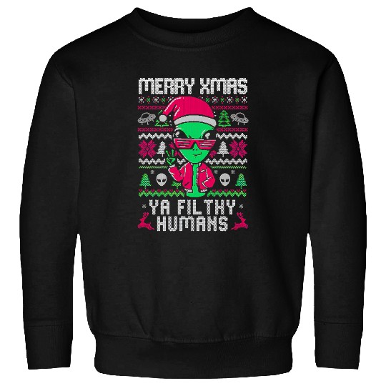 Aliens UFO Ugly Christmas Sweater Merry Christmas Ya Filthy Human Sweatshirts