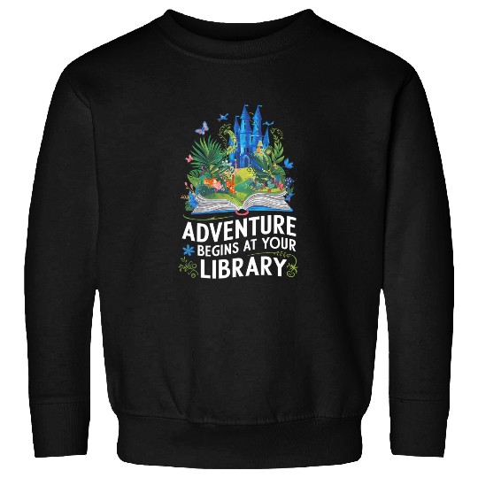 Book Fun Adventure Begins At Your Library Book Lover Hiking Camping 1 Sweatshirts