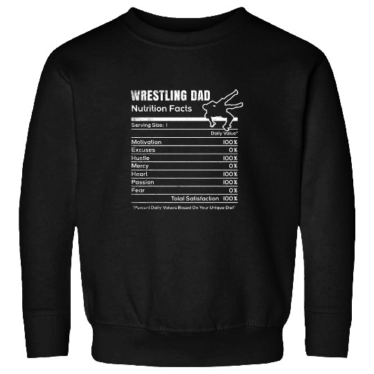 Sport Wrestling MMA wrestler Funny DAD nutrition facts theme Sweatshirts