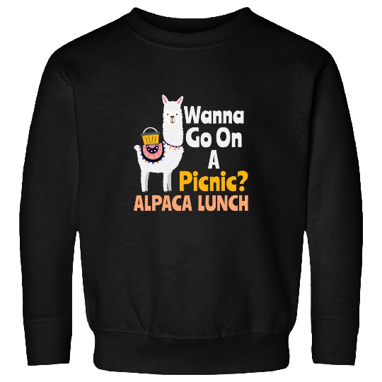 Llama Pet Wanna Go On A Picnic Alpaca Lunch Funny Alpaca Sweatshirts