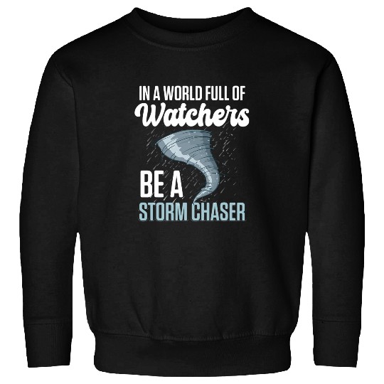 Storm Chasing Lightning Thunder Weather Hurricane Tornado 25 Sweatshirts