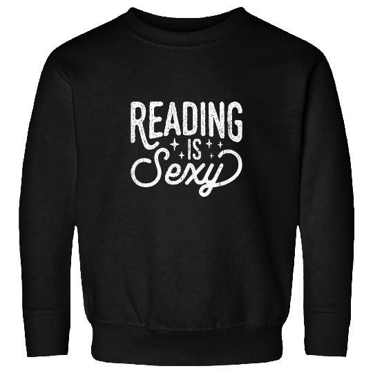 Book Fun Reading Is Sexy Reading Reader Books Bookworm Library Sweatshirts