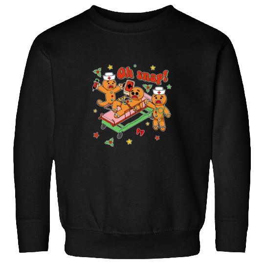 nurses Job Oh Snap Gingerbread nurses Funny Nursing Christmas Holiday 2 Sweatshirts