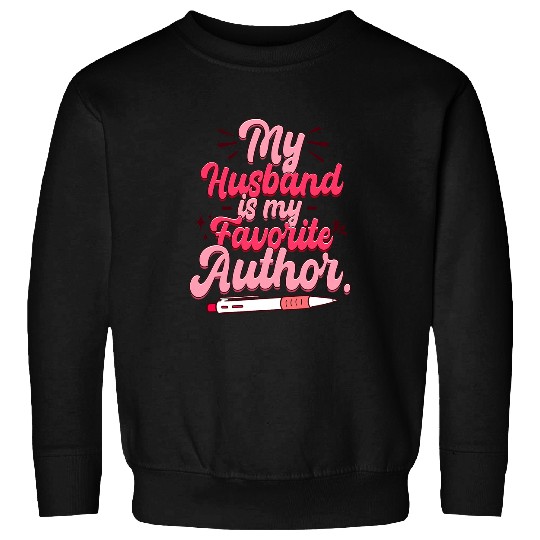 Book Fun Writer My Husband Is My Favorite Author Sweatshirts