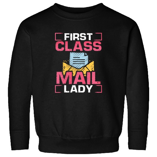 Postal Worker Job Female Postal Worker First Class Mail Lady World Post Day Sweatshirts