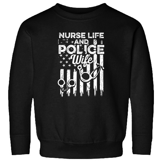 nurses Job Police Wife nurses Life USA Flag RN Mom Sweatshirts