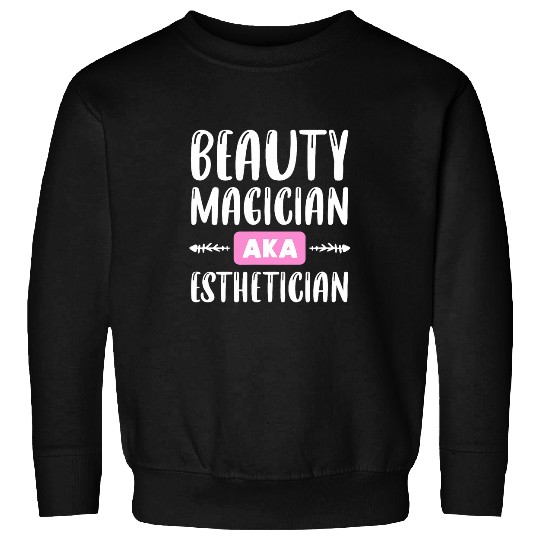 Beauty Magician Esthetician Skin Care Cosmetologist Sweatshirts