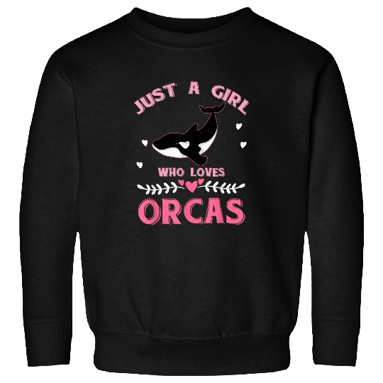 Whale Pet Animal Sea Waves Killer Whale Just A Girl Who Loves Orcas Sweatshirts