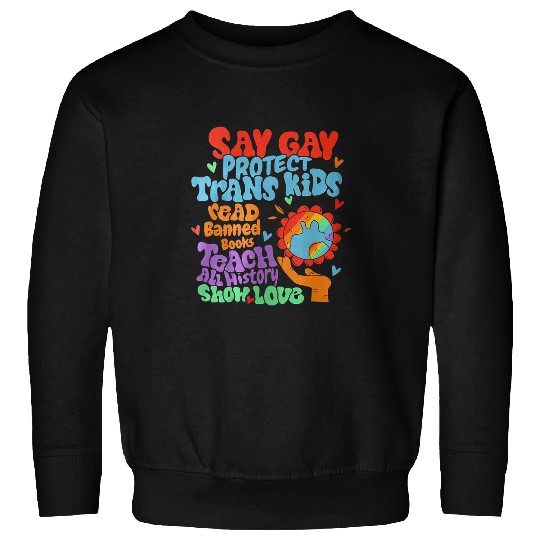 Book Fun Say Gay Protect Trans Kids Read Banned Books Teach History Sweatshirts