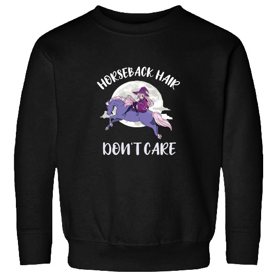Horse Pet Rider Witchcraft Moon Hair Dont Care Horseback Riding Sweatshirts