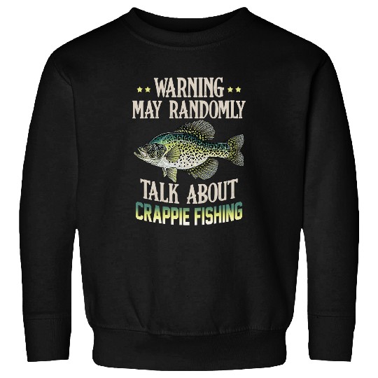 Fishing Fun Crappie Fishing Freshwater Fish Men Women Kids 166 Sweatshirts