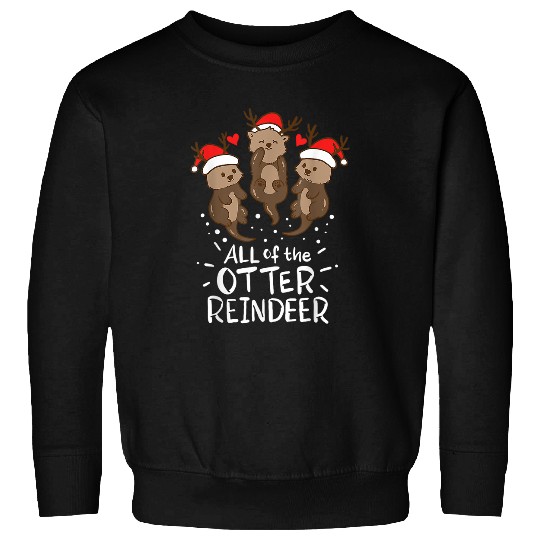 Otter Pet Otter Reindeer Deer Christmas xmass Present Sweatshirts
